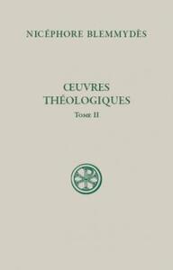SC 558 OEUVRES THEOLOGIQUES - TOME 2