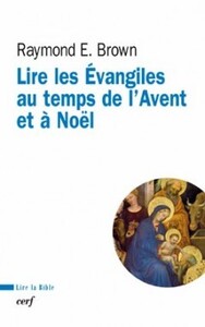 LIRE LES EVANGILES AU TEMPS DE L'AVENT ET DE NOEL