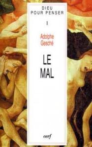 Dieu pour penser tome 1 : le mal
