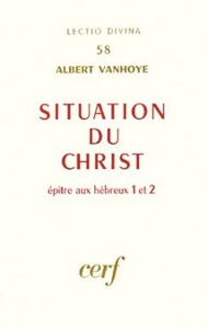 SITUATION DU CHRIST : HÉBREUX I ET II