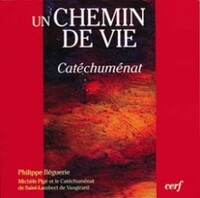 UN CHEMIN DE VIE - CATECHUMENAT