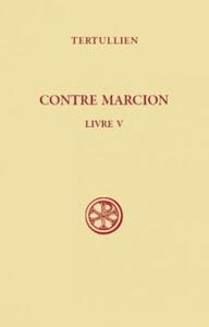 SC 483 CONTRE MARCION, V