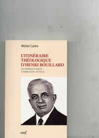 L'ITINÉRAIRE THÉOLOGIQUE D'HENRI BOUILLARD