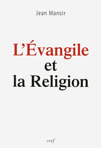 L'ÉVANGILE ET LA RELIGION