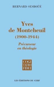 YVES DE MONTCHEUIL (1900-1944) - PRECURSEUR EN THEOLOGIE