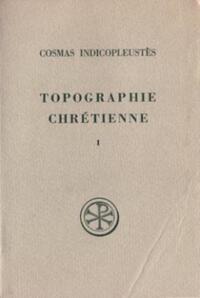 SC 141 TOPOGRAPHIE CHRETIENNE - TOME 1