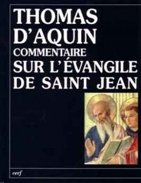 Commentaire sur l'Evangile de Saint Jean tome 1