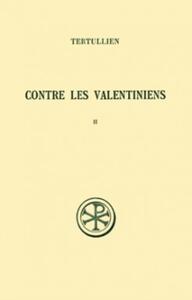 Contre les Valentiniens tome 2
