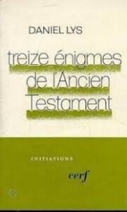 TREIZE ÉNIGMES DE L'ANCIEN TESTAMENT