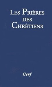 LES PRIERES DES CHRETIENS