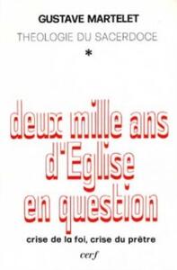 Deux mille ans d'église en question : théologie dusacerdoce, I