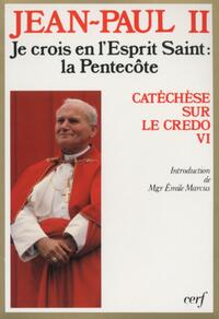 JE CROIS EN L'ESPRIT SAINT : LA PENTECOTE