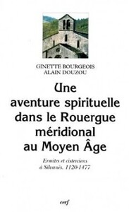 UNE AVENTURE SPIRITUELLE DANS LE ROUERGUE MÉRIDIONAL AU MOYEN ÂGE