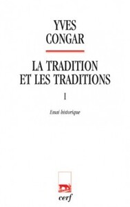 LA TRADITION ET LES TRADITIONS 1 ESSAI HISTORIQUE