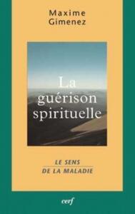 LA GUERISON SPIRITUELLE - TOME 1