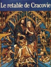 LE RETABLE DE CRACOVIE