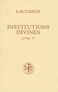SC 377 INSTITUTIONS DIVINES, LIVRE IV