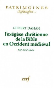 L'EXÉGÈSE CHRÉTIENNE DE LA BIBLE EN OCCIDENT MÉDIÉVAL