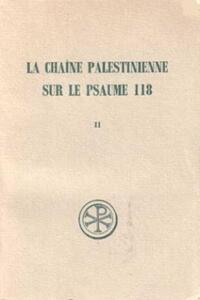 SC 190 LA CHAINE PALESTINIENNE SUR LE PSAUME 118 - TOME 2