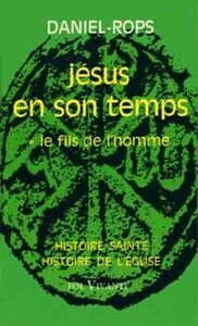 HISTOIRE SAINTE-HISTOIRE DE L'EGLISE, JESUS EN SONTEMPS T1