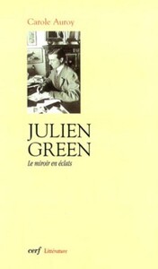 JULIEN GREEN - LE MIROIR EN ECLATS