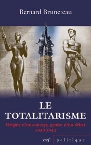 LE TOTALITARISME - ORIGINES D'UN CONCEPT, GENESE D'UN DEBAT 1930-1942