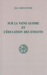 SC 188 SUR LA VAINE GLOIRE ET L'EDUCATION DES ENFANTS