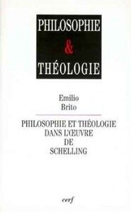 PHILOSOPHIE ET THEOLOGIE - PHILOSOPHIE ET THEOLOGIE DANS L'OEUVRE DE SCHELLING