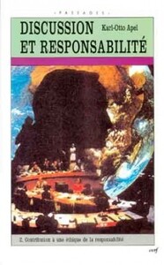 Discussion et responsabilité tome 2 : contribution à une éthique de la responsabilité