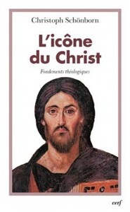 L'ICONE DU CHRIST - FONDEMENTS THEOLOGIQUES