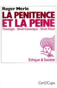 LA PÉNITENCE ET LA PEINE