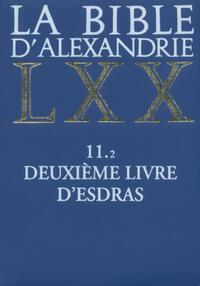 LA BIBLE D'ALEXANDRIE : DEUXIEME LIVRE D'ESDRAS