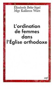 L'ORDINATION DE FEMMES DANS L'EGLISE ORTHODOXE