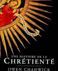 UNE HISTOIRE DE LA CHRETIENTE