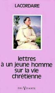 LETTRES A UN JEUNE HOMME SUR LA VIE CHRETIENNE