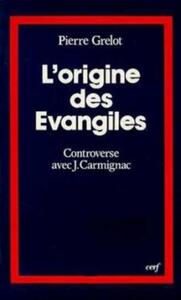 L'ORIGINE DES ÉVANGILES