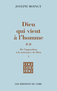 DIEU QUI VIENT A L'HOMME - TOME 2.1