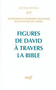 FIGURES DE DAVID À TRAVERS LA BIBLE