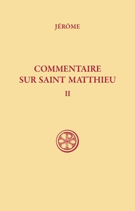 COMMENTAIRE SUR SAINT MATTHIEU TOME 2