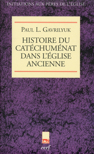HISTOIRE DU CATECHUMENAT DANS L'EGLISE ANCIENNE