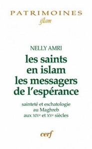 LES SAINTS EN ISLAM, LES MESSAGERS DE L'ESPERANCE