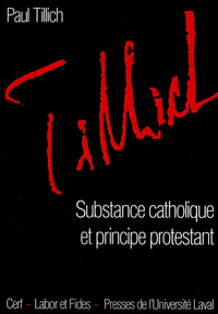 SUBSTANCE CATHOLIQUE ET PRINCIPE PROTESTANT