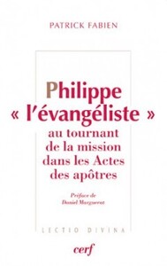 PHILIPPE L'EVANGELISTE AU TOURNANT DE LA MISSION DANS LES ACTES DES APOTRES