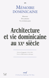 MEMOIRE DOMINICAINE NUMERO 14 ARCHITECTURE ET VIEDOMINICAINE AU XXE SIECLE
