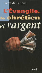 L'EVANGILE, LE CHRETIEN ET L'ARGENT