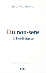 DU NON-SENS, L'ECCLESIASTE