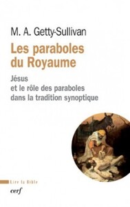 LES PARABOLES DU ROYAUME - JESUS ET LE ROLE DES PARABOLES DANS LA TRADITION SYNOPTIQUE