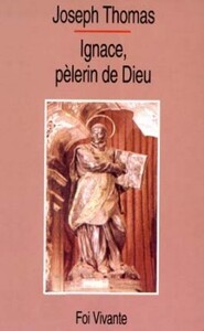 IGNACE, PELERIN DE DIEU