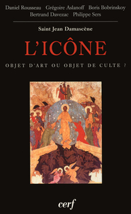 L'ICONE, OBJET D'ART OU OBJET DE CULTE ?