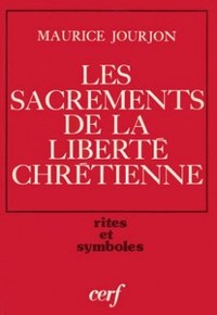 Les Sacrements de la liberté chrétienne selon l'Église ancienne